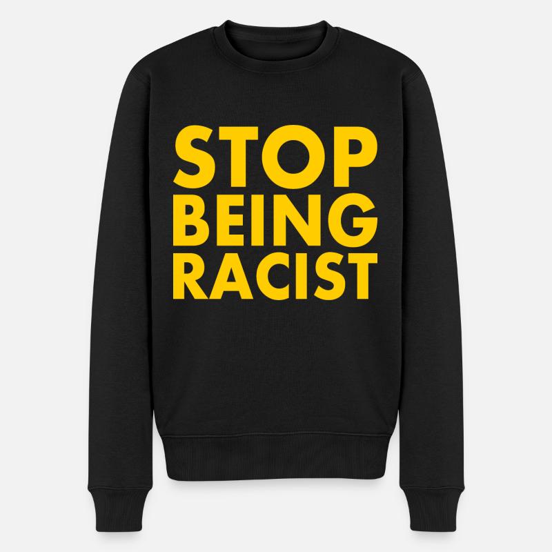 Stop being racist - Pull Premium bio Homme - noir