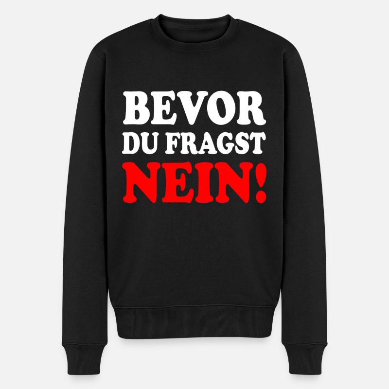 Bevor du fragst nein - Männer Premium Bio Pullover - Schwarz