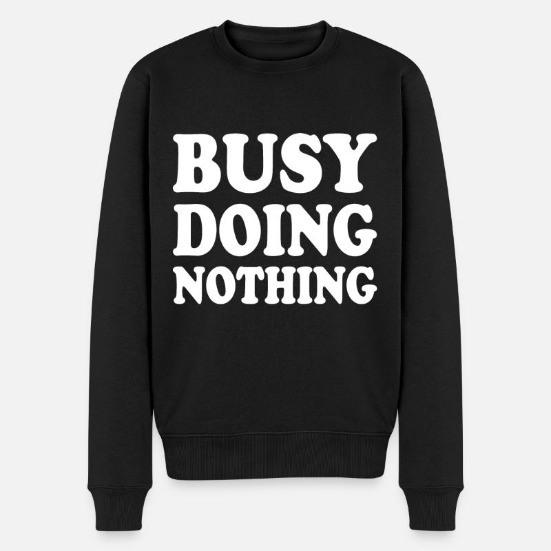 busy doing nothing - Pull Premium bio Homme - noir