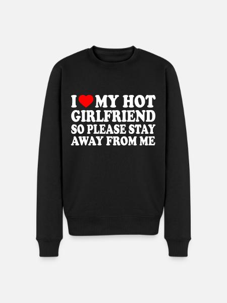 i love my hot girlfriend so please stay away from - Ekologisk premiumtröja herr - svart