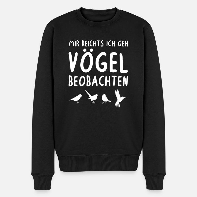 Mir Reichts Ich Geh Vögel Beobachten Vogel - Männer Premium Bio Pullover - Schwarz