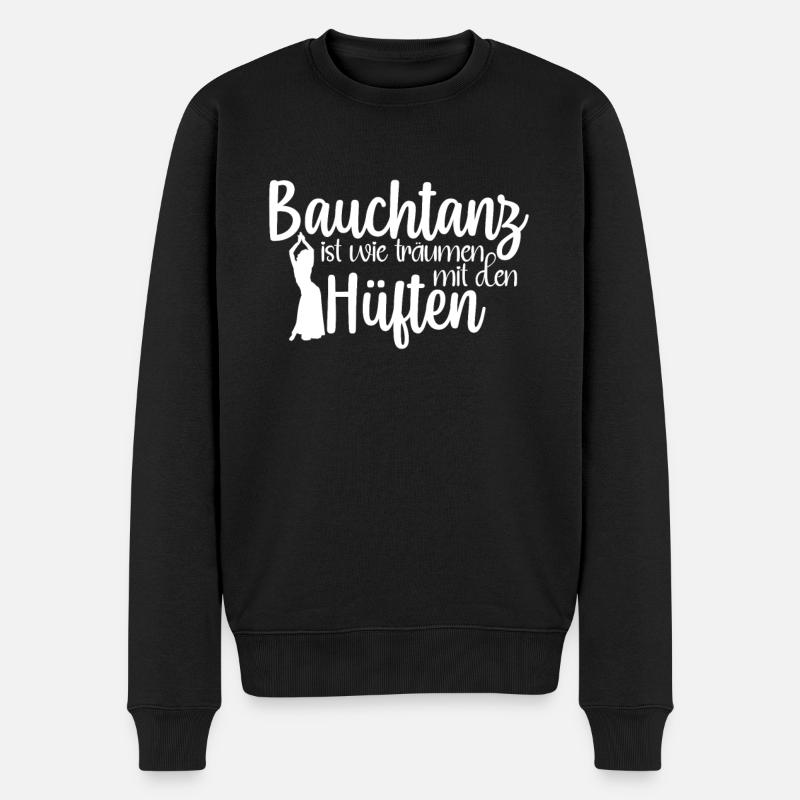 Bauchtanz Ist Träumen Mit Den Hüften Bauchtänzerin - Männer Premium Bio Pullover - Schwarz