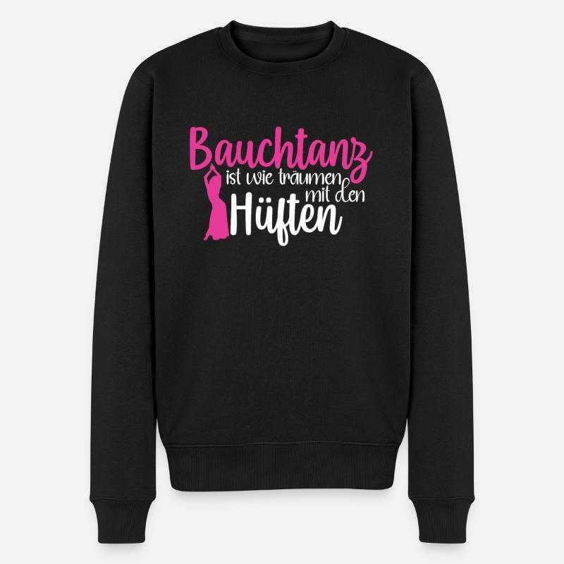 Bauchtanz Ist Träumen Mit Den Hüften Bauchtänzerin - Männer Premium Bio Pullover - Schwarz