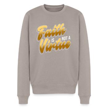 Faith is not a virtue - Atheist Atheism - Men's Premium Organic Jumper - taupe - Front - Nico (187cm)