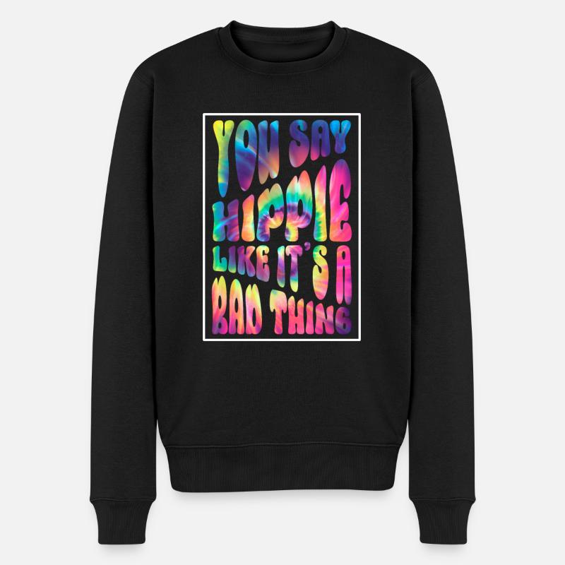 Hippie Kostüm Tie Dye Hippie Spruch - Männer Premium Bio Pullover - Schwarz