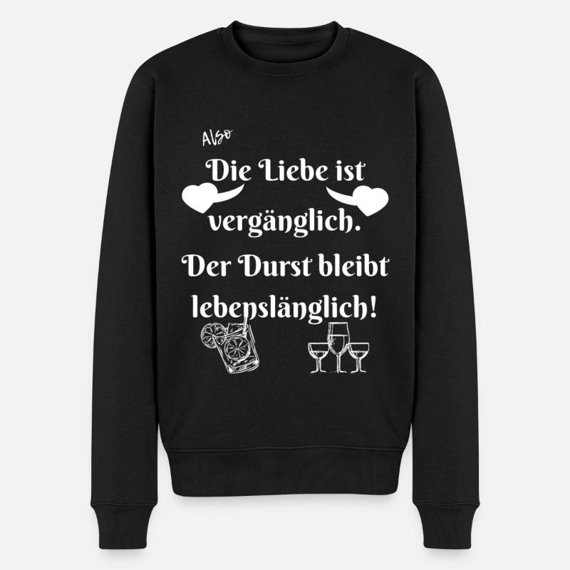 Durst bleibt lebenslänglich. - Männer Premium Bio Pullover - Schwarz