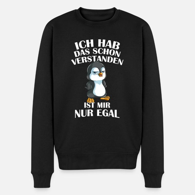 Hab das schon verstanden ist mir nur egal Pinguin - Männer Premium Bio Pullover - Schwarz