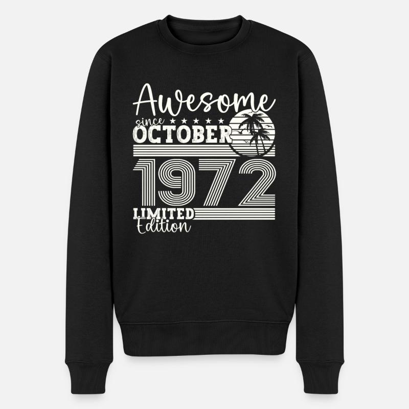 Großartig Oktober 1972 50. Geburtstag Geschenk - Männer Premium Bio Pullover - Schwarz