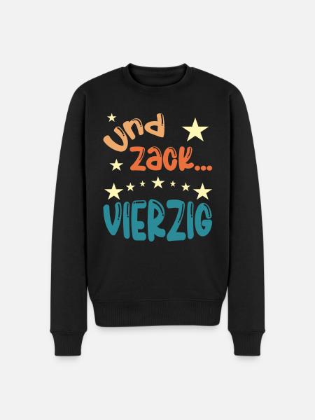 Und zack Vierzig - Männer Premium Bio Pullover - Schwarz