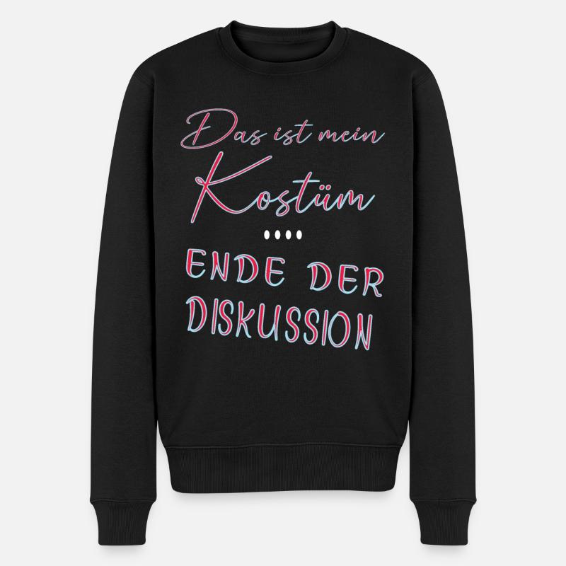 Das ist mein Kostüm I Karneval Faschingsmuffel - Männer Premium Bio Pullover - Schwarz