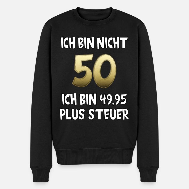 50. Geburtstag 49,95 plus Steuer Fünfziger 50er - Männer Premium Bio Pullover - Schwarz