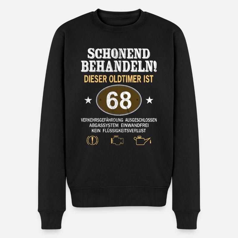 Schonend Behandeln Oldtimer Ist 68 Jahre 68. - Männer Premium Bio Pullover - Schwarz