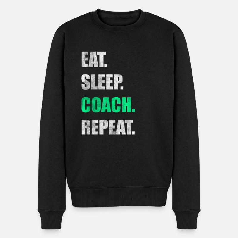 Eat Sleep Coach Wiederholung - Männer Premium Bio Pullover - Schwarz