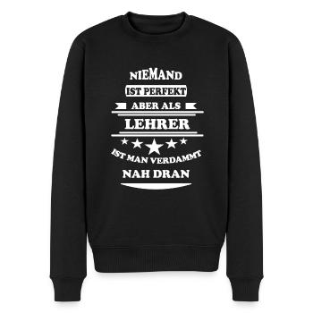 Niemand ist perfekt Lehrer - Männer Premium Bio Pullover - Schwarz - Vorne - Nico (187cm)
