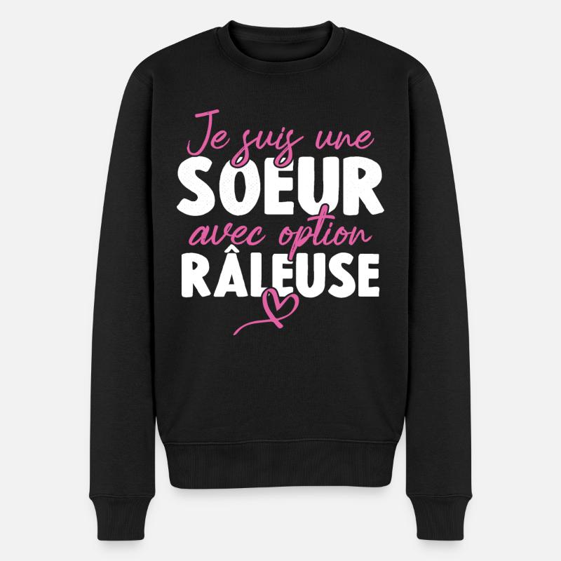 Je suis une soeur avec option Râleuse - Pull Premium bio Homme - noir