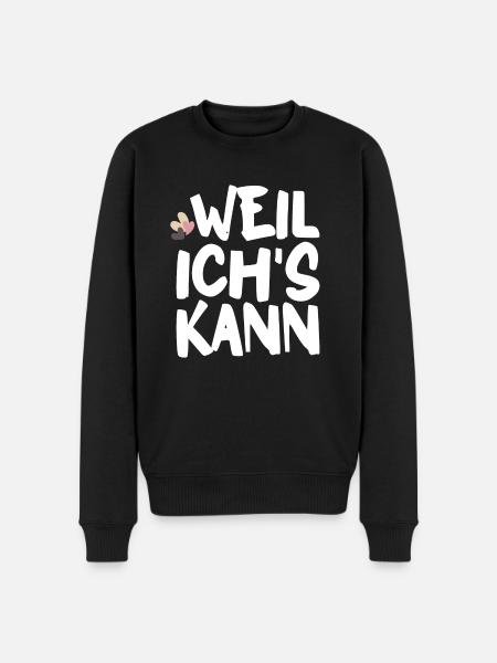 Weil ich's kann - Männer Premium Bio Pullover - Schwarz