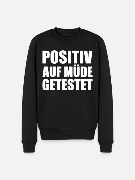 Positiv Auf Müde Getestet - Männer Premium Bio Pullover - Schwarz