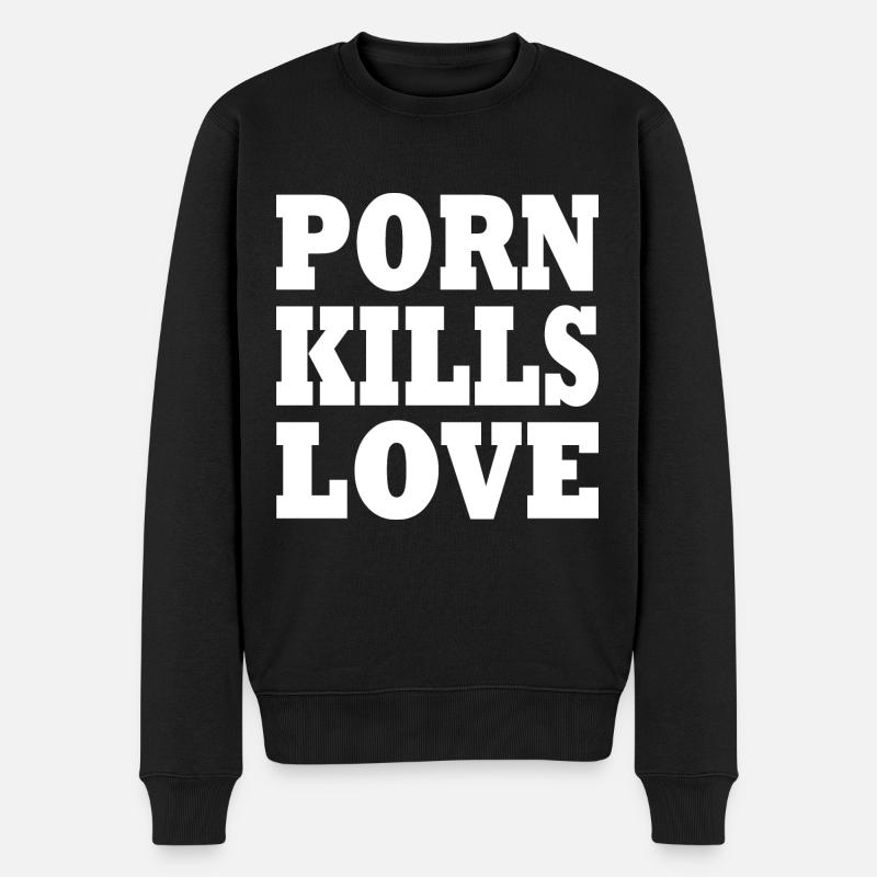Porn kills love - Männer Premium Bio Pullover - Schwarz