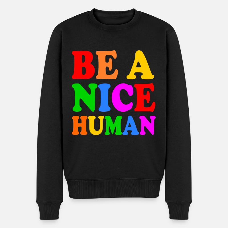 Be a nice human - Ekologisk premiumtröja herr - svart