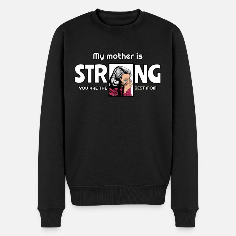 My mother is strong My Mom Mother Day - Männer Premium Bio Pullover - Schwarz