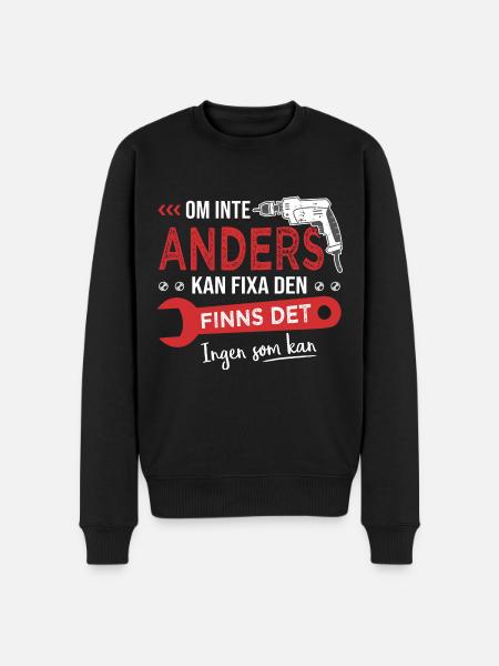 om inte Anders kan fixa den finns det ingen som ka - Ekologisk premiumtröja herr - svart