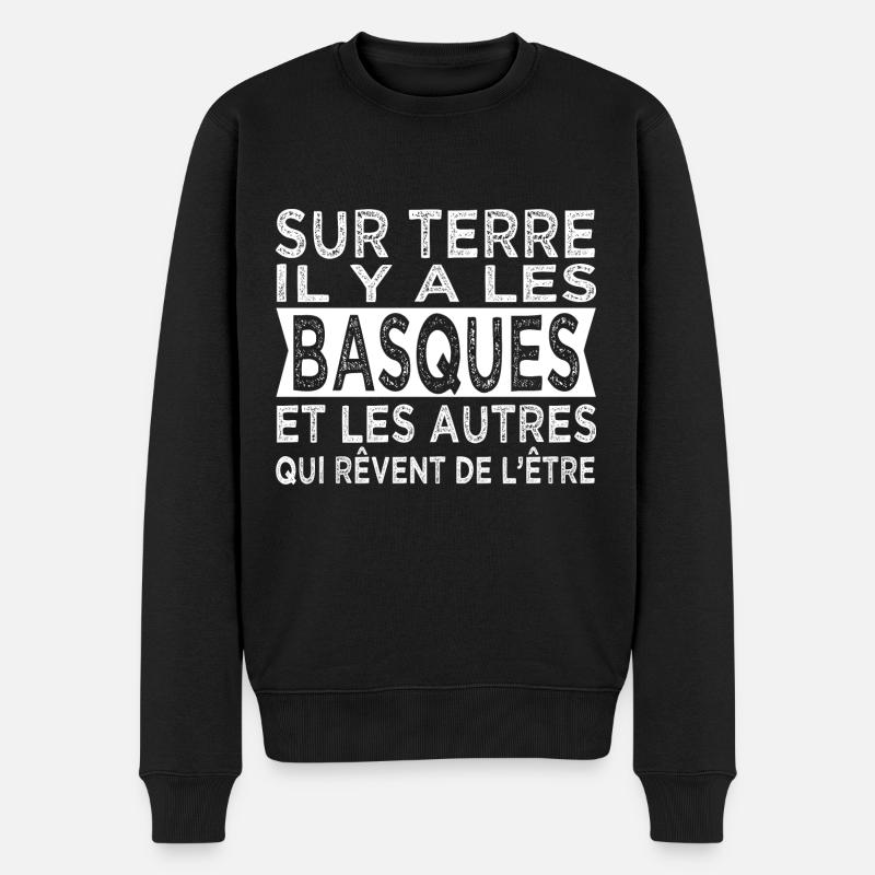 sur terre les Basques Humour Pays Basque - Pull Premium bio Homme - noir