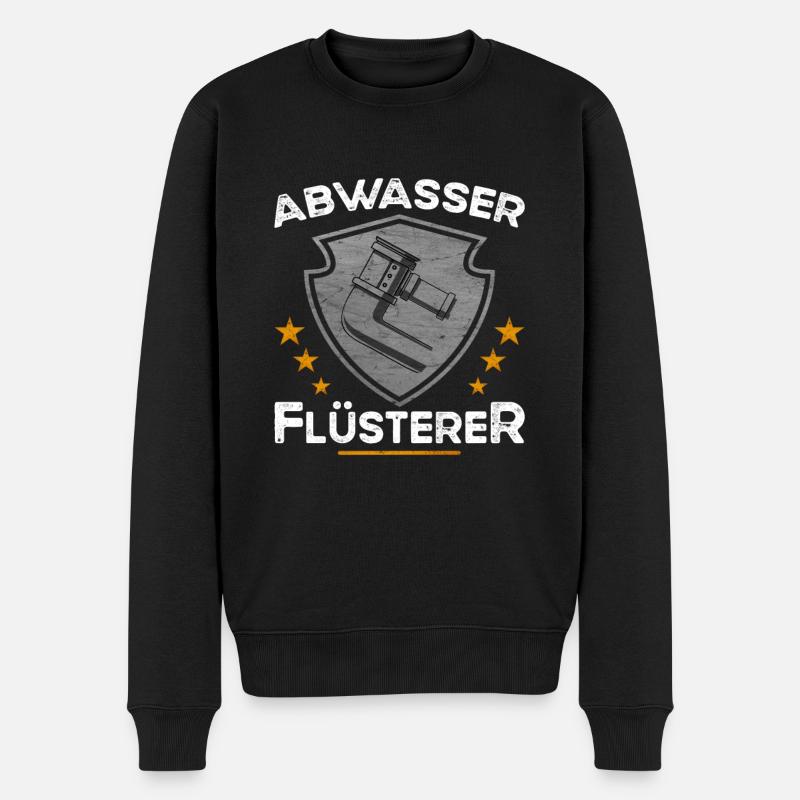 Abwasser Flüsterer - Klempner - Männer Premium Bio Pullover - Schwarz