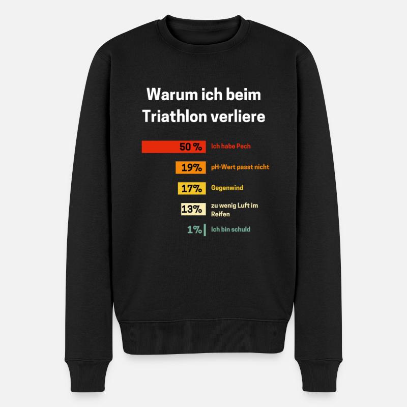 Warum ich beim Triathlon verliere Triathlon - Männer Premium Bio Pullover - Schwarz
