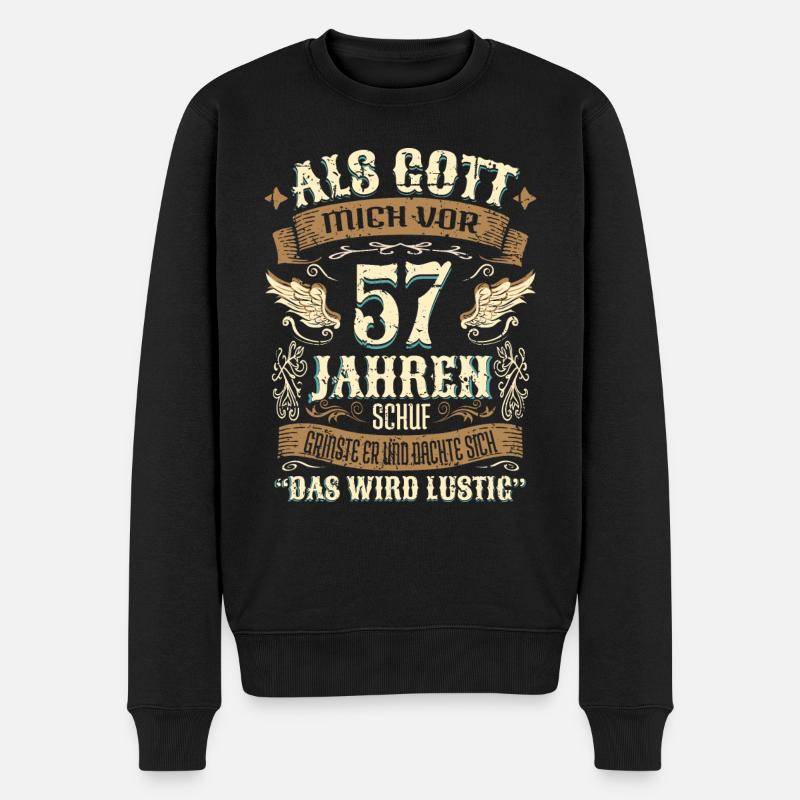 57 Geschenk Geburtstag Jahre Lustig Spruch - Männer Premium Bio Pullover - Schwarz