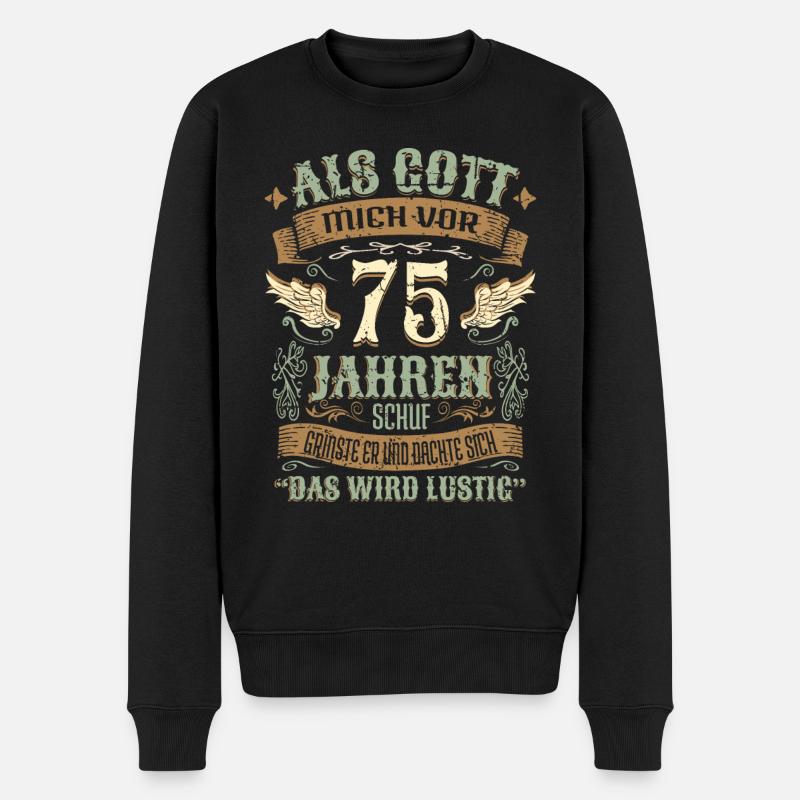 75 Geburtstag Geschenk Jahre Geburtstagsgeschenk - Männer Premium Bio Pullover - Schwarz