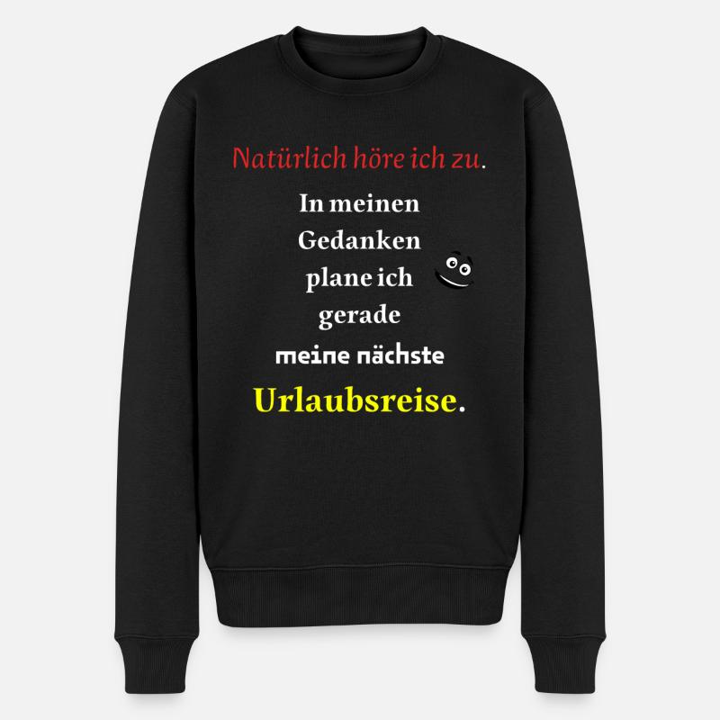 Urlaubsreise cooler Spruch - Männer Premium Bio Pullover - Schwarz