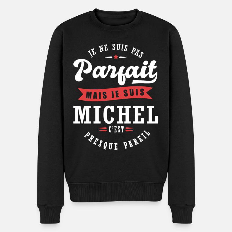 Michel Parfait Cadeau prenom michel - Pull Premium bio Homme - noir
