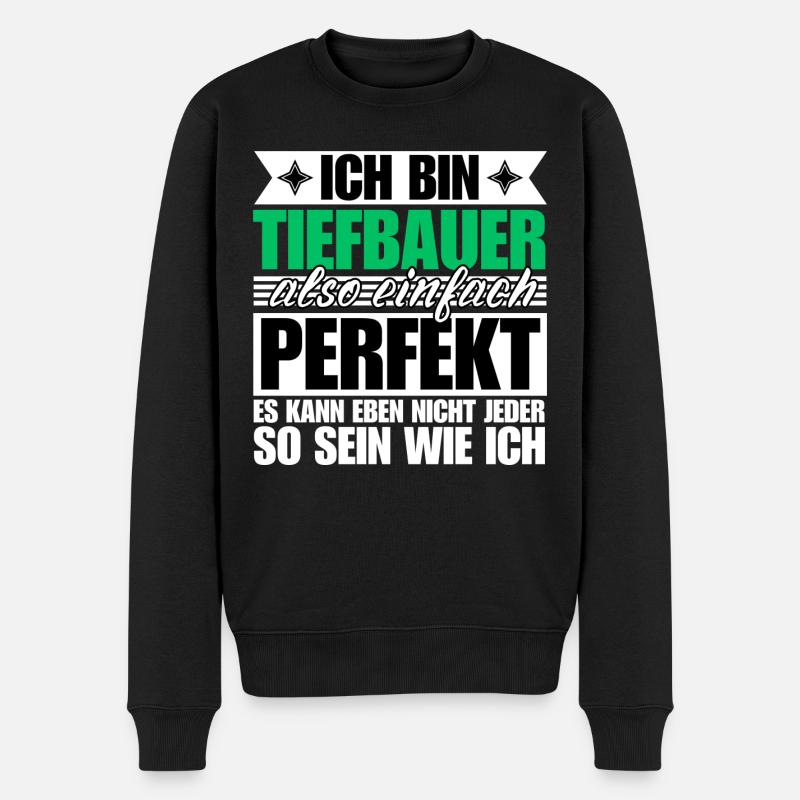 Perfekter Tiefbauer - Männer Premium Bio Pullover - Schwarz