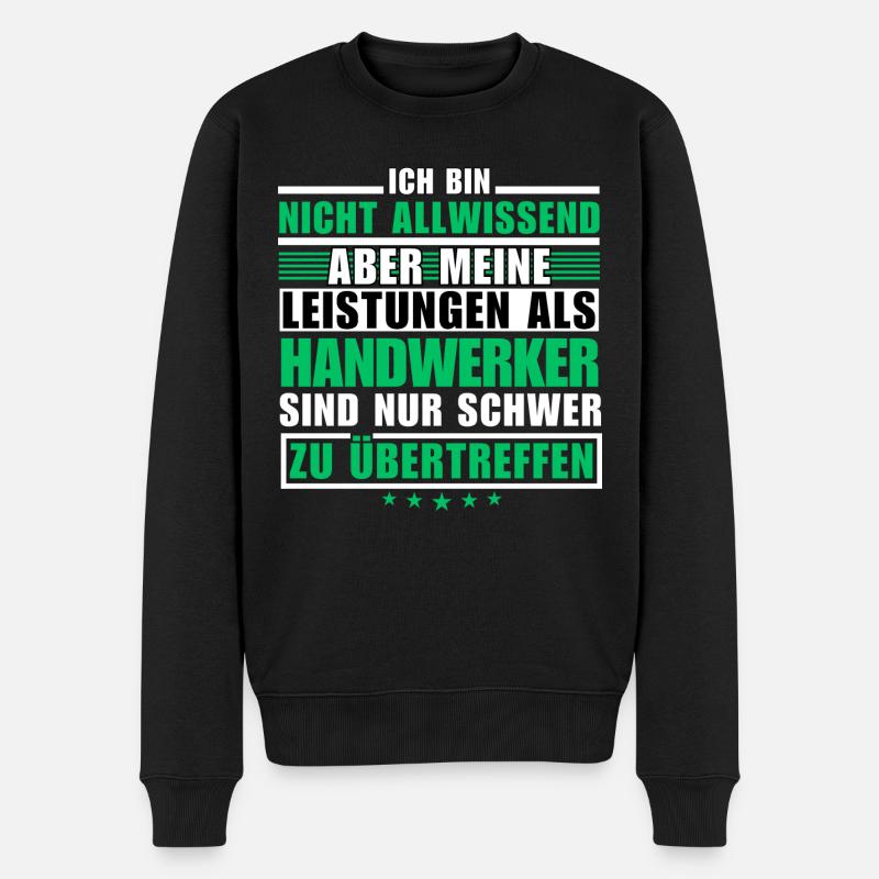 Unübertroffene Leistung als Handwerker - Männer Premium Bio Pullover - Schwarz