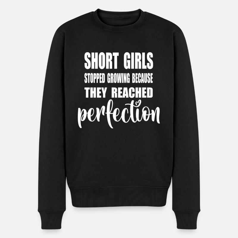 SHORT GIRLS STOPPED GROWING... - Männer Premium Bio Pullover - Schwarz