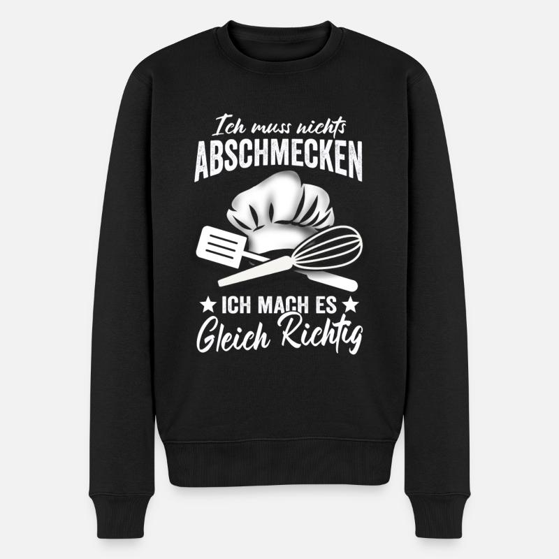 Ich muss nichts Abschmecken Gastronom Chefkoch - Männer Premium Bio Pullover - Schwarz