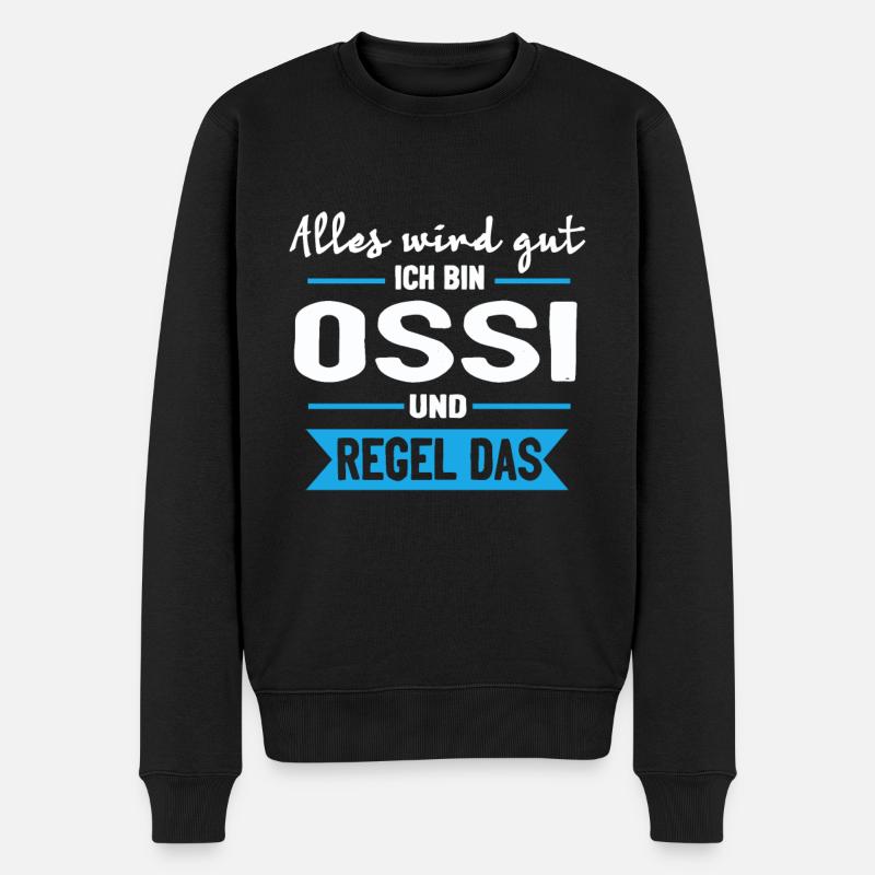 Ossi Spruch Ostdeutschland Ostdeutscher - Männer Premium Bio Pullover - Schwarz