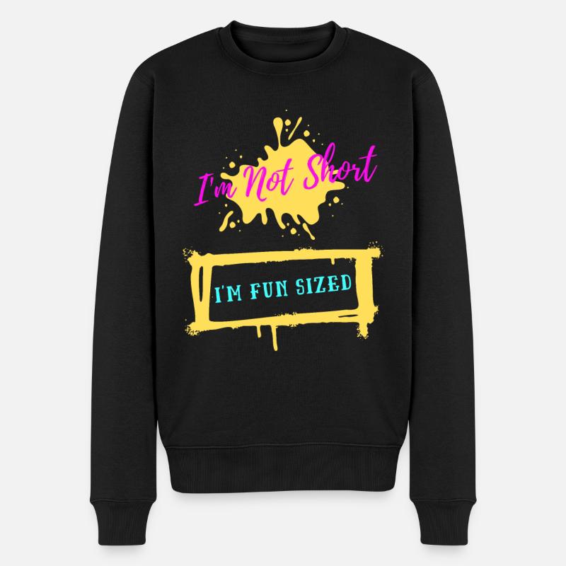 I m Not Short I m Fun Size Funny Short Person - Männer Premium Bio Pullover - Schwarz