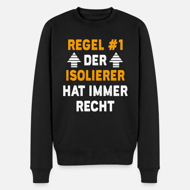 Isolierer Geschenk Geburtstag Spruch - Männer Premium Bio Pullover - Schwarz