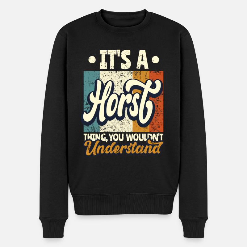 Name Horst Geschenk Geburtstag Spruch - Männer Premium Bio Pullover - Schwarz