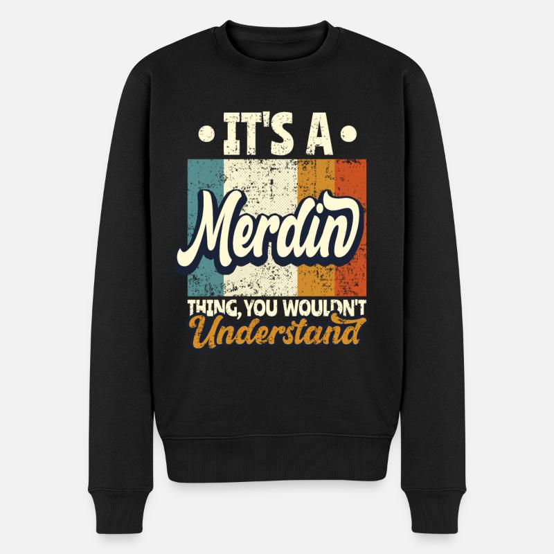 Name Merdin Geschenk Geburtstag Spruch - Männer Premium Bio Pullover - Schwarz