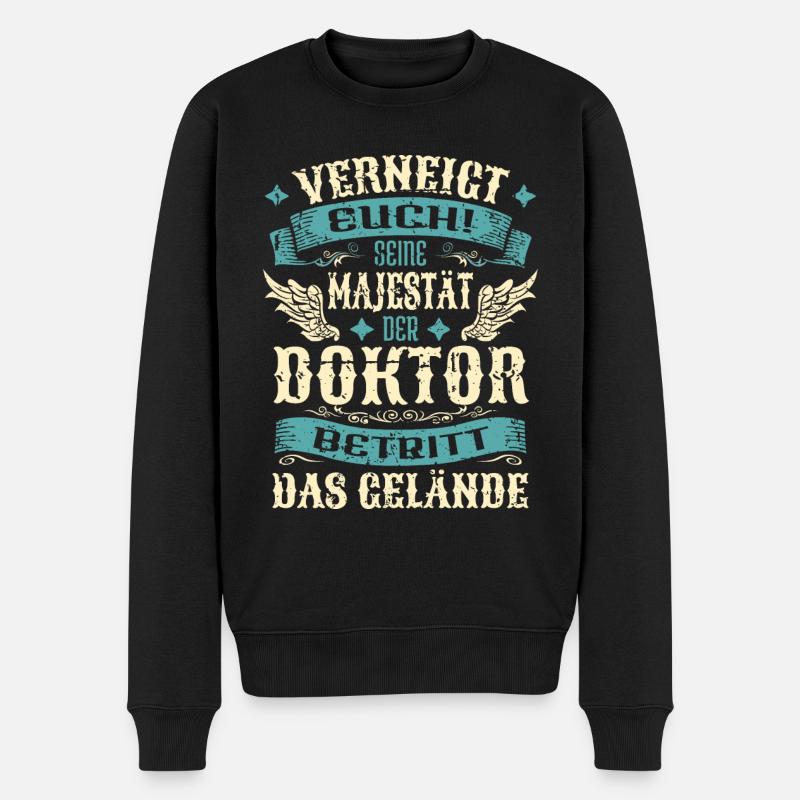 Doktor Geschenk Lustige Sprüche - Männer Premium Bio Pullover - Schwarz