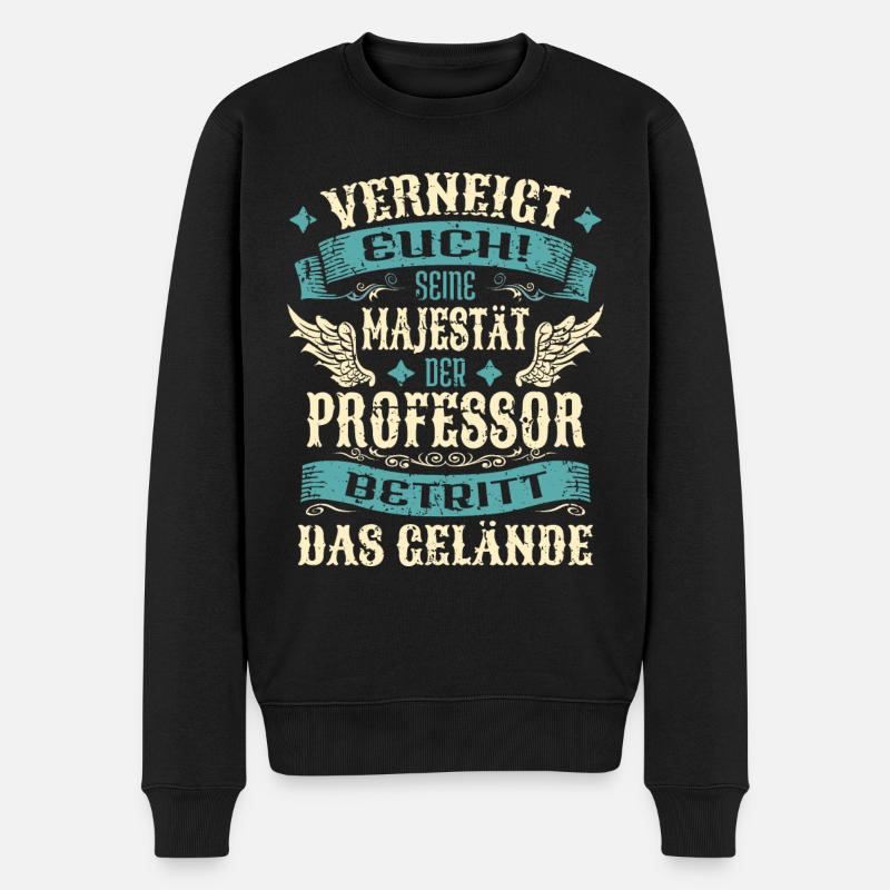 Professor Geschenk Lustige Sprüche - Männer Premium Bio Pullover - Schwarz