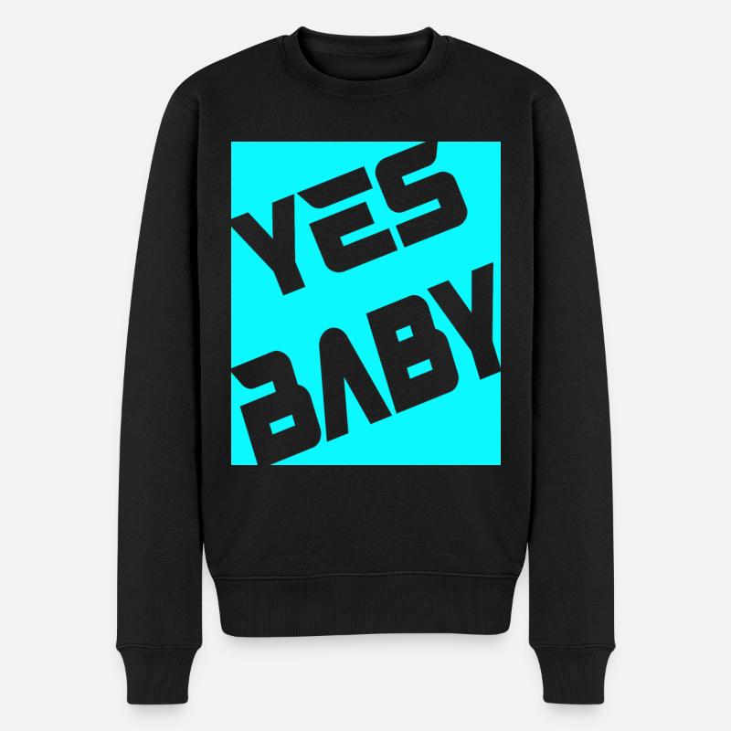 Yes Baby - Männer Premium Bio Pullover - Schwarz