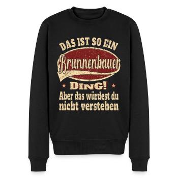 Brunnenbauer Das ist so ein Brunnenbauer - Männer Premium Bio Pullover - Schwarz - Vorne - Nico (187cm)