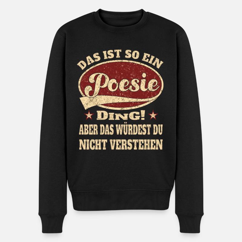 Poesie das ist so ein Poesie Ding - Männer Premium Bio Pullover - Schwarz