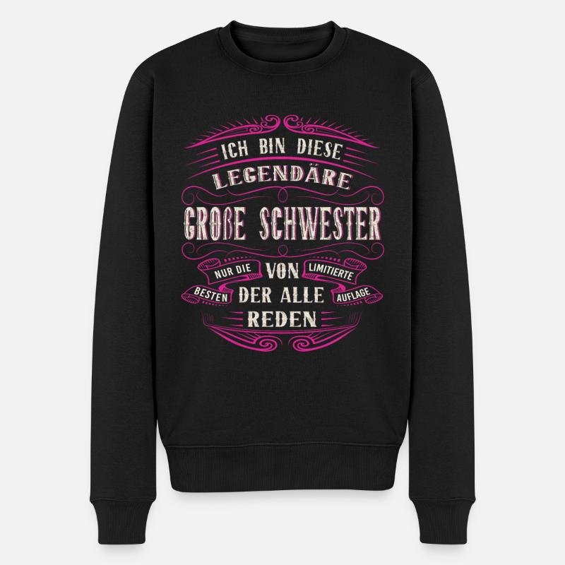 Große Schwester Ich bin diese legendäre Schwester - Männer Premium Bio Pullover - Schwarz