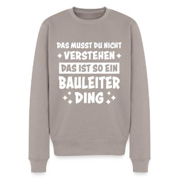 Bauleiter Beruf Lustiger Spruch Baustelle Geschenk - Männer Premium Bio Pullover - Taupe - Vorne - Nico (187cm)