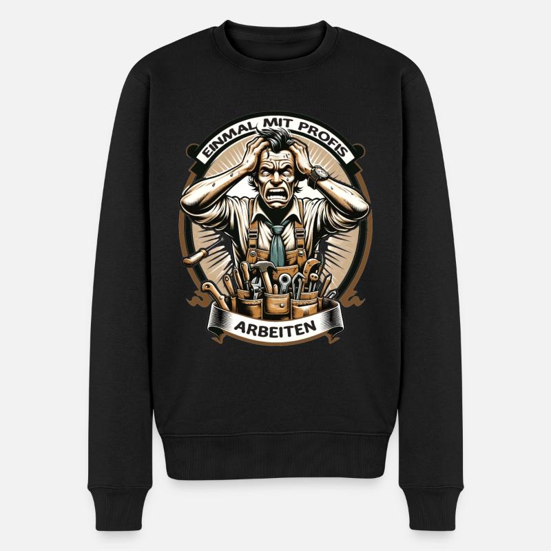 Handwerker Einmal Mit Profis Arbeiten - Männer Premium Bio Pullover - Schwarz
