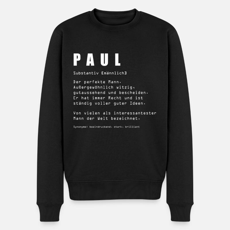 PAUL Vorname Geburtstag Name Spruch - Männer Premium Bio Pullover - Schwarz